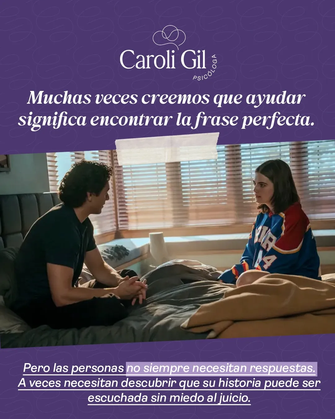 Muchas veces creemos que ayudar significa encontrar la frase perfecta. Pero las personas no siempre necesitan respuestas: a veces necesitan descubrir que su historia puede ser escuchada sin miedo al juicio.